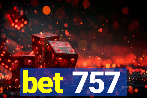 bet 757